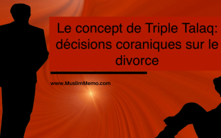 Le concept de Triple Talaq: décisions coraniques sur le divorce
